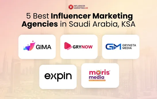 5 Best Influencer Marketing Agencies in Saudi Arabia, KSA